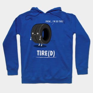 Tire(d) Hoodie